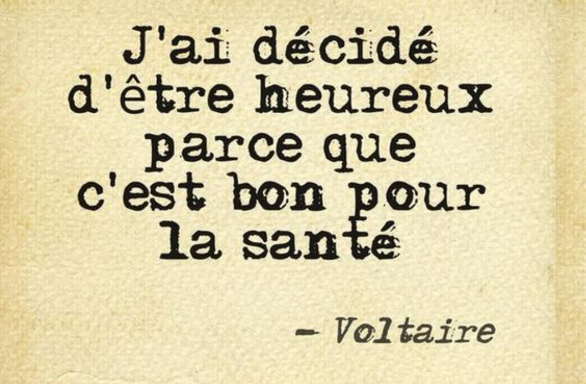 Decide to be happy. Вольтер цитаты на французском. French quotes. I decided to be Happy because it's good for my Health Volter. J’ai decide d’ette Solitaire Citation.
